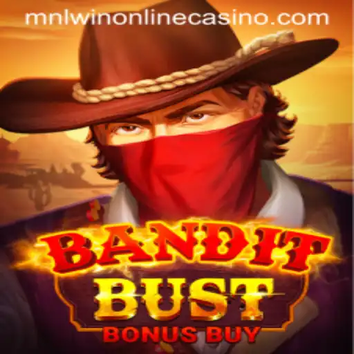 Exploring the Thrills of BanditBustBonusBuy at MNLWin Online Casino