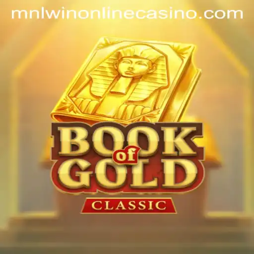 Rediscover the Ancient Mysteries with BookOfGoldClassic at MNLWin Online Casino