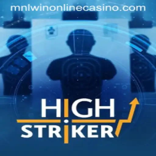 Experience the Thrills of HighStriker at MNLWin Online Casino
