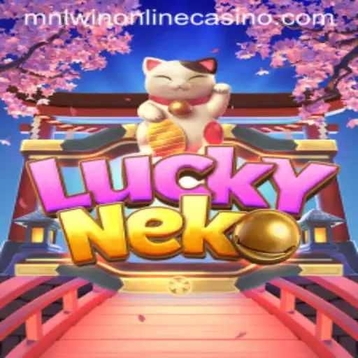 Experience the Thrills of LuckyNeko at MNLWin Online Casino