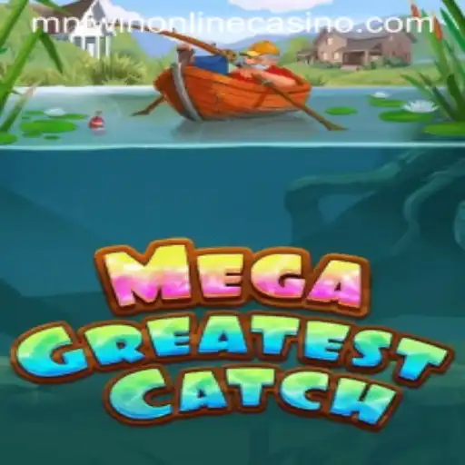 MegaGreatestCatch: Dive into the Exciting World of Online Gaming