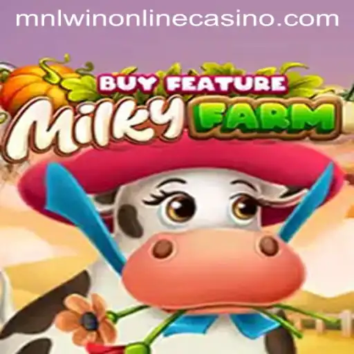 Exploring MilkyFarmBuyFeature: A New Dimension in MNLWin Online Casino