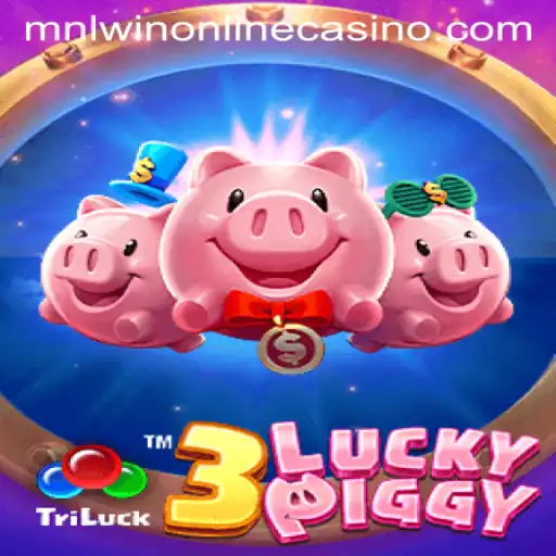 Discover the Excitement of 3LUCKYPIGGY at MNLWIN Online Casino