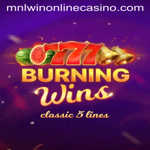Exploring the Thrills of Burning Wins at MNLWIN Online Casino