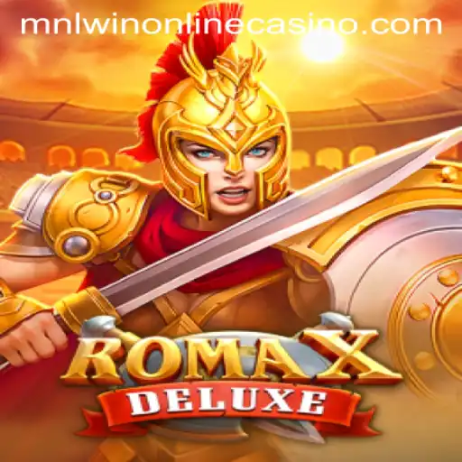 Exploring RomaXDeluxe in MNLWin Online Casino