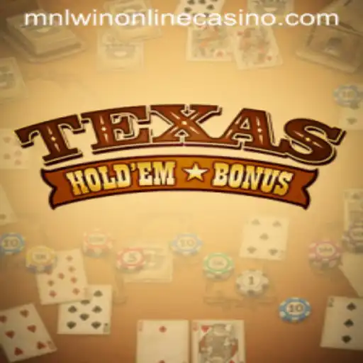 Mastering Texas Hold'em Bonus at MNLWIN Online Casino