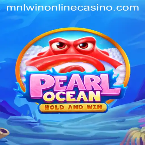 Discover the Excitement of PearlOcean at MNLWIN Online Casino