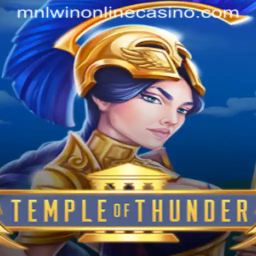 Unveiling the Thrills of TempleofThunder at MNLWin Online Casino